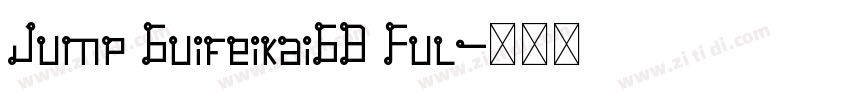 Jump GuifeikaiGB Ful字体转换